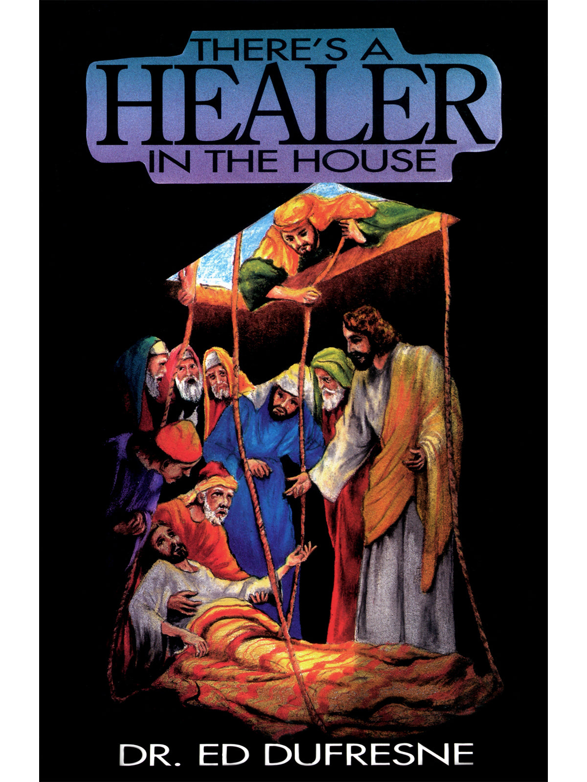 There's a Healer in the House (Dr. Ed Dufresne)