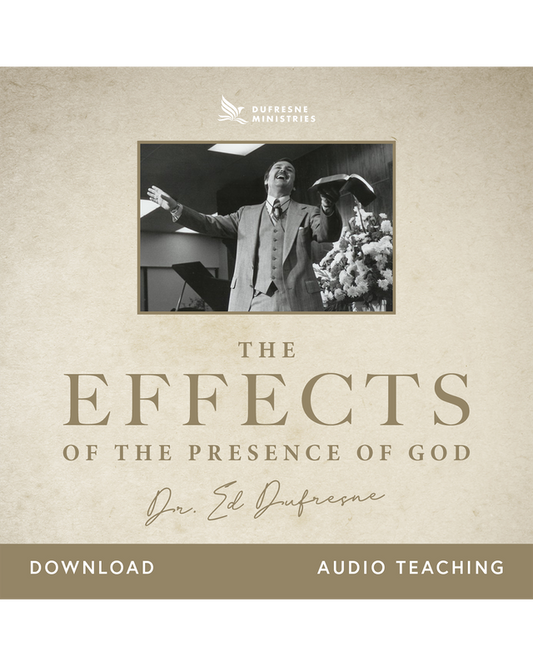 The Effects of the Presence of God (Ed Dufresne) (Audio Download)