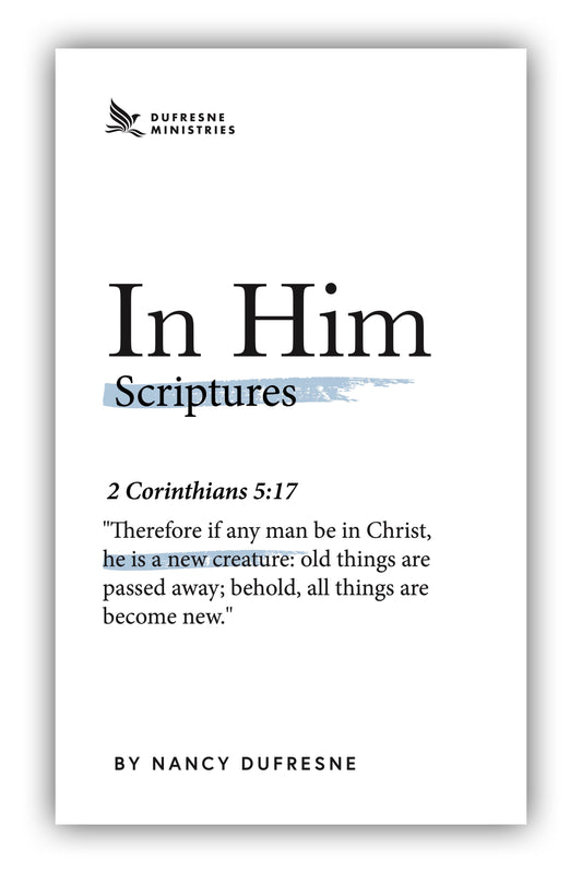 (Digital Download) In Him Scriptures Booklet (Nancy Dufresne)