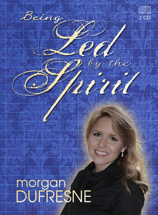 Being Led by the Spirit (Morgan Dufresne)