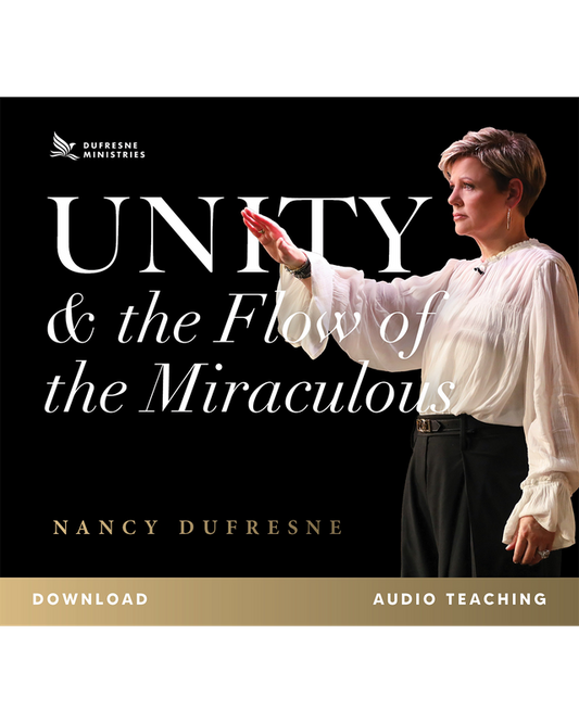 Unity & the Flow of the Miraculous (Nancy Dufresne) (Audio Download)