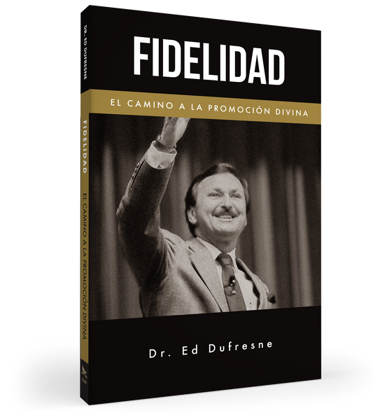 Fidelidad: El Camino A La Promocion Divina