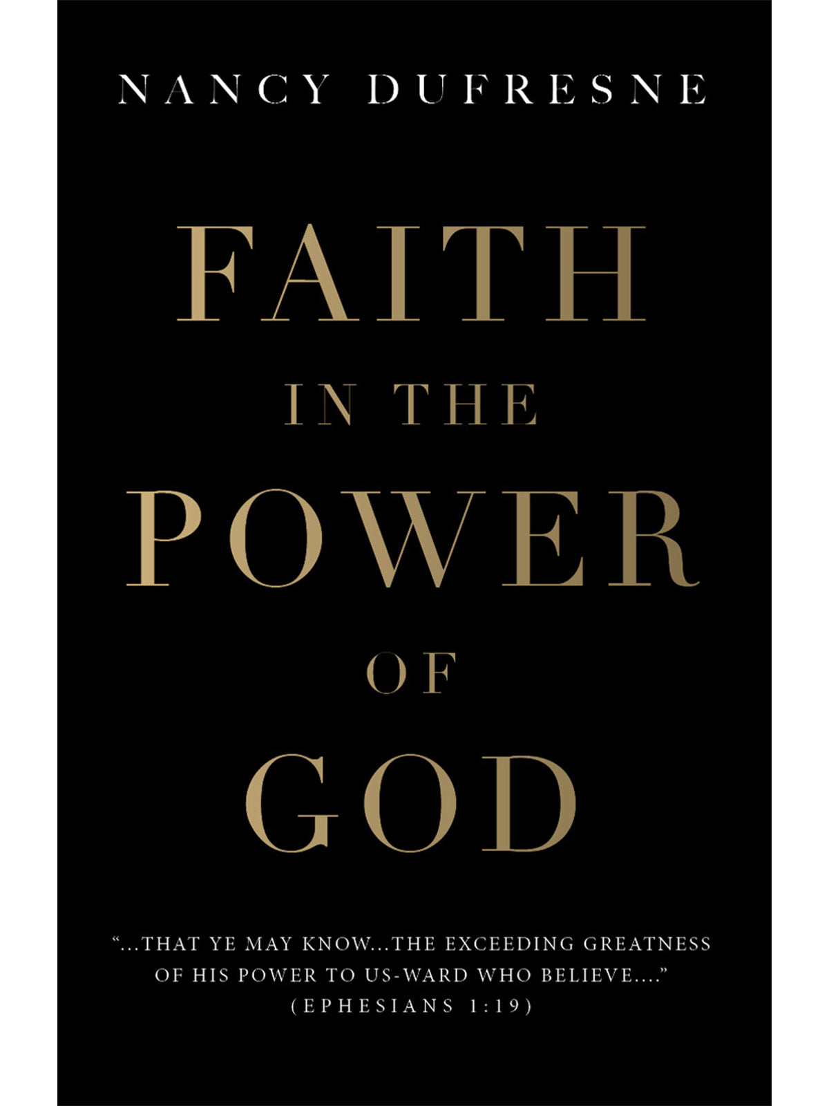 Faith In The Power Of God (Nancy Dufresne)