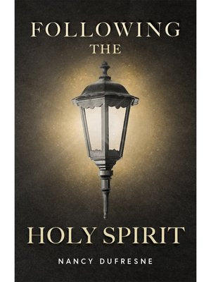 Following the Holy Spirit (Nancy Dufresne)