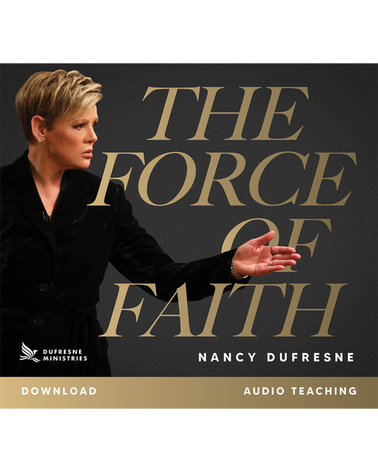 The Force of Faith (Nancy Dufresne) (Audio Download)