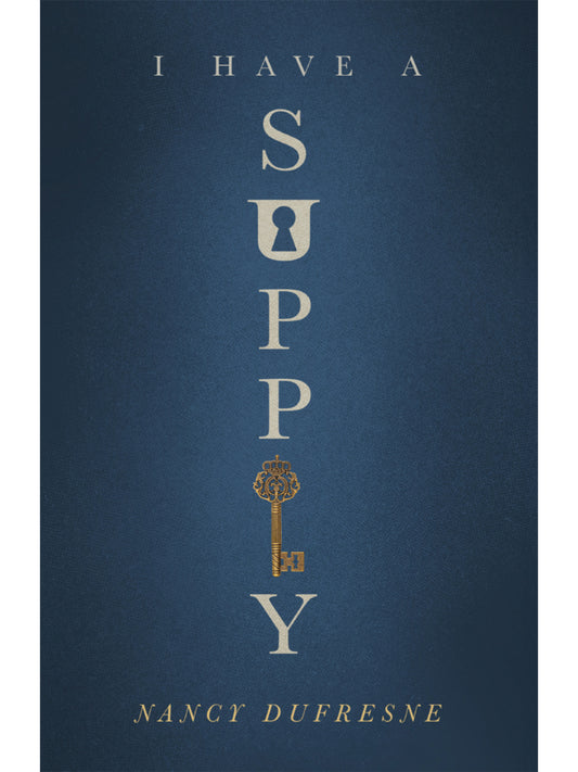 I Have A Supply (Nancy Dufresne)