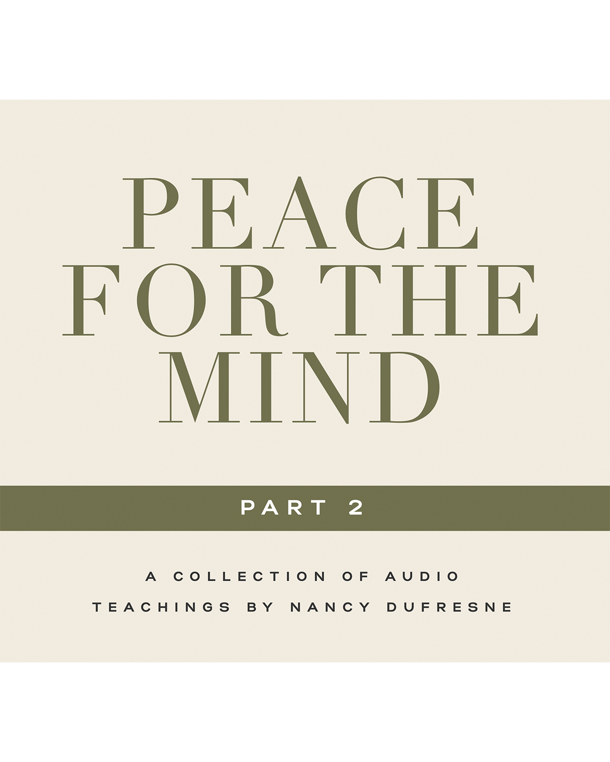Peace For The Mind - Part Two (Nancy Dufresne) (Audio Download)