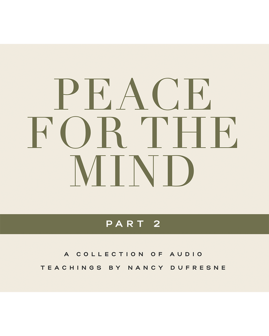 Peace For The Mind - Part Two (Nancy Dufresne) (Audio Download)