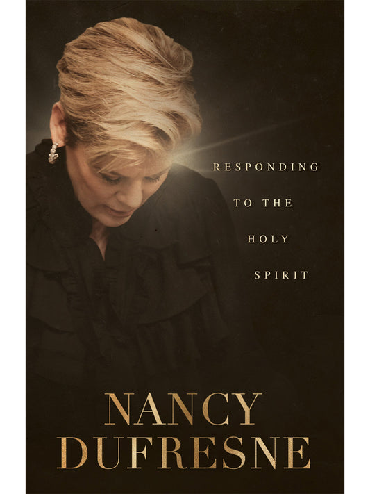 Responding to the Holy Spirit (Nancy Dufresne)