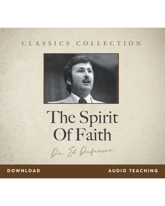 The Spirit of Faith (Ed Dufresne) (Audio Download)