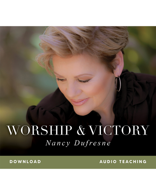 Worship & Victory (Nancy Dufresne) (Audio Download)