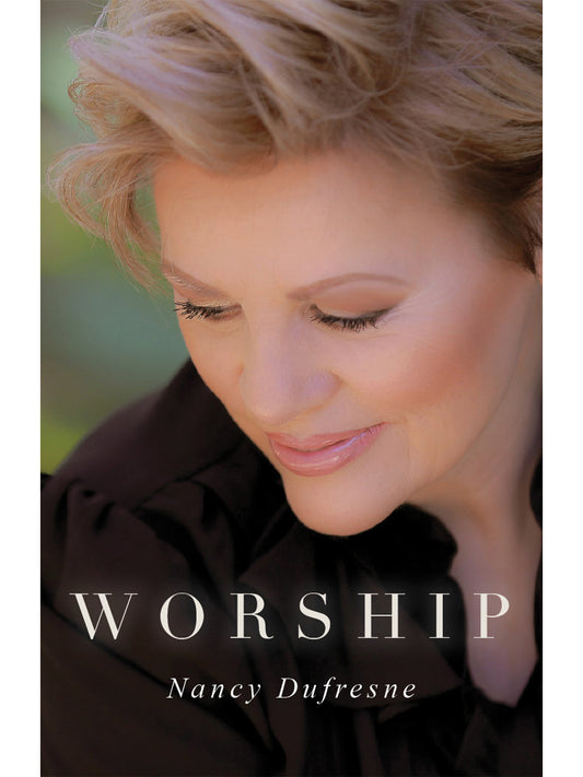 Worship (Nancy Dufresne)