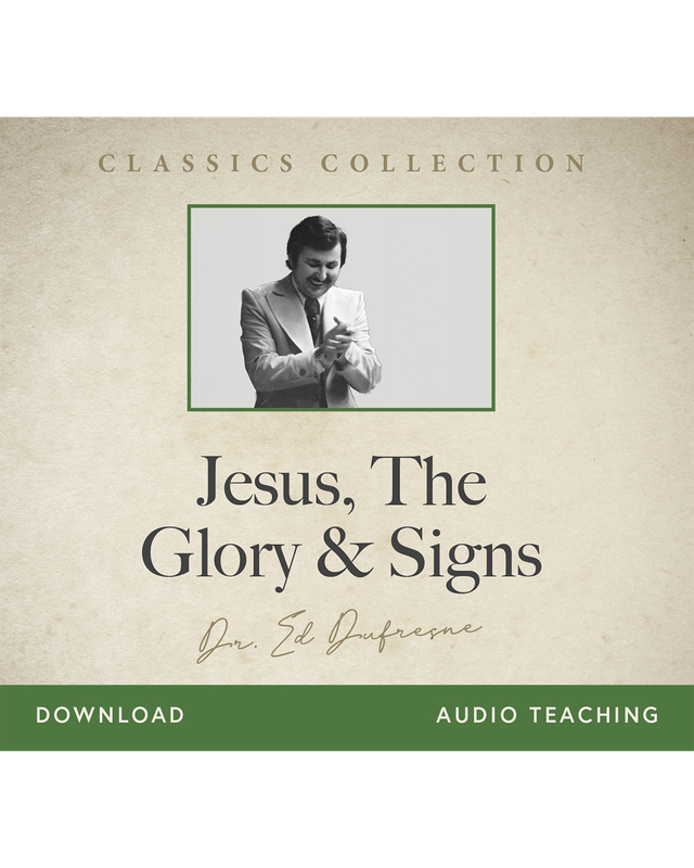Jesus, the Glory & Signs (Ed Dufresne) (Audio Download)