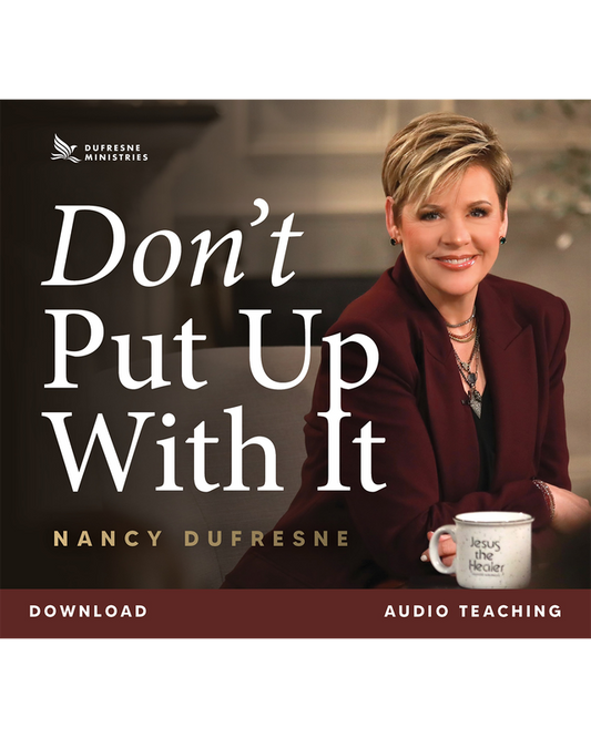 Don't Put Up With It (Nancy Dufresne) (Audio Download)