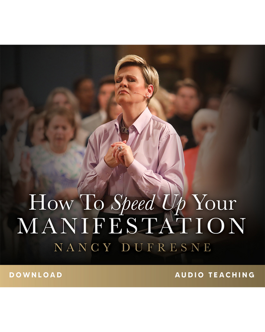 How To Speed Up Your Manifestation (Nancy Dufresne) (Audio Download)