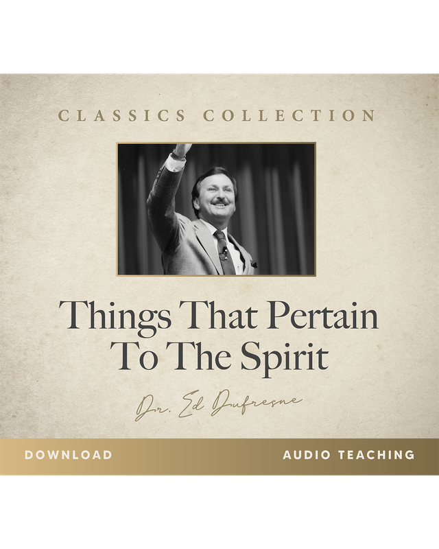 Things That Pertain to the Spirit (Ed Dufresne) (Audio Download)