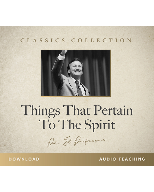 Things That Pertain to the Spirit (Ed Dufresne) (Audio Download)
