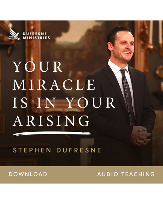 Your Miracle Is In Your Arising (Stephen Dufresne) (Audio Download)
