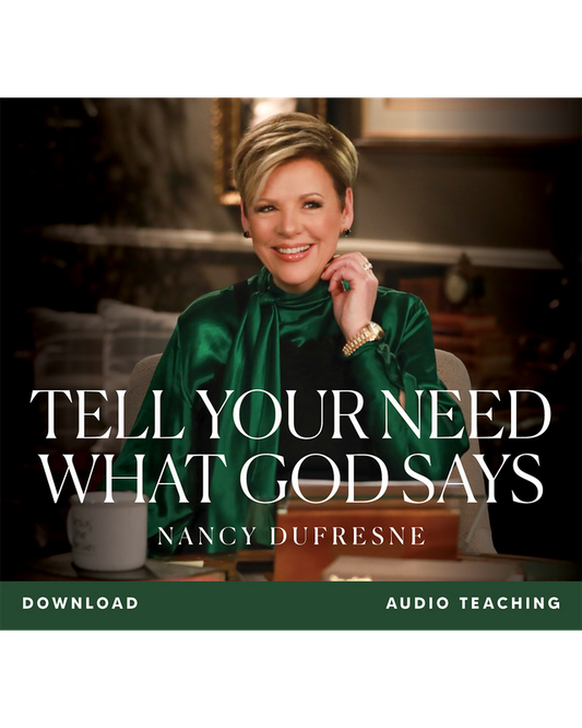 Tell Your Need What God Says (Nancy Dufresne) (Audio Download)