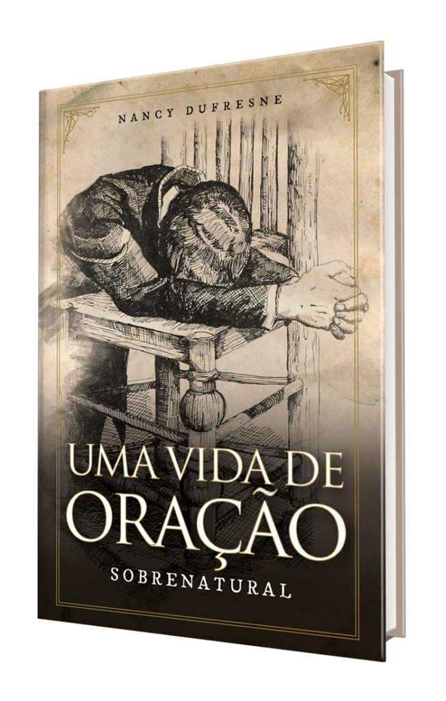 Uma Vida De Oracao Sobrenatural