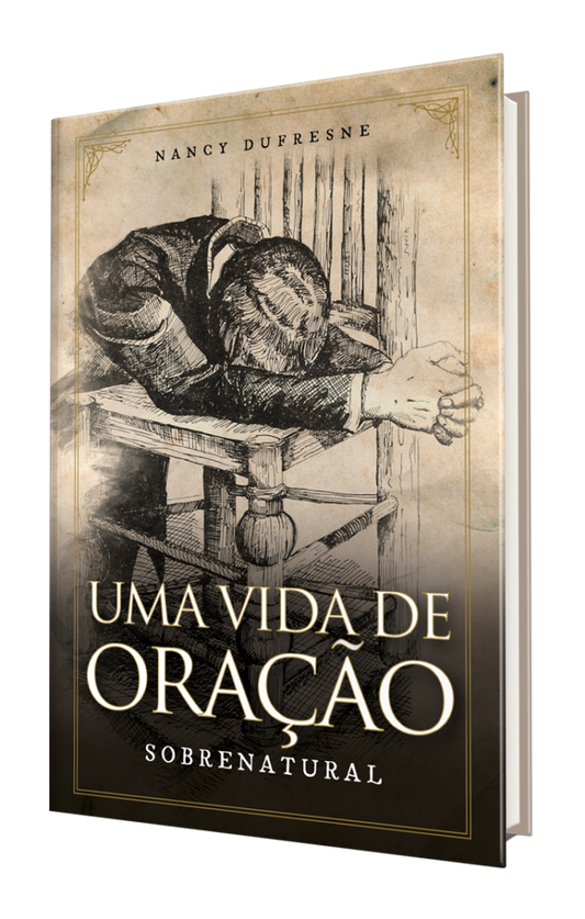 Uma Vida De Oracao Sobrenatural