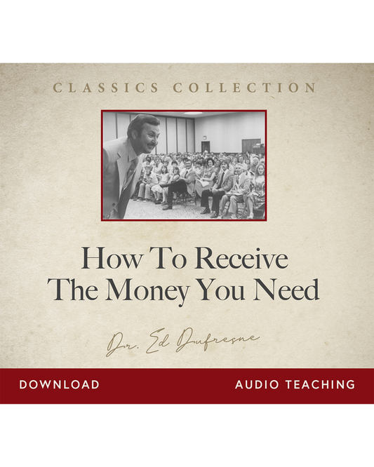 How To Receive the Money You Need (Ed Dufresne) (Audio Download)